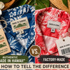 Authentic “Made in Hawaii” vs. Factory-Made: How to Tell the Difference