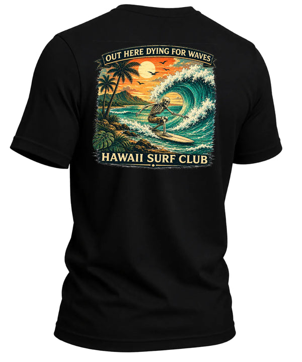 Hawaiian Tee Dying for Waves T-Shirt