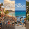 Best Neighborhoods to Explore in Honolulu: A Visitor's Insider Guide