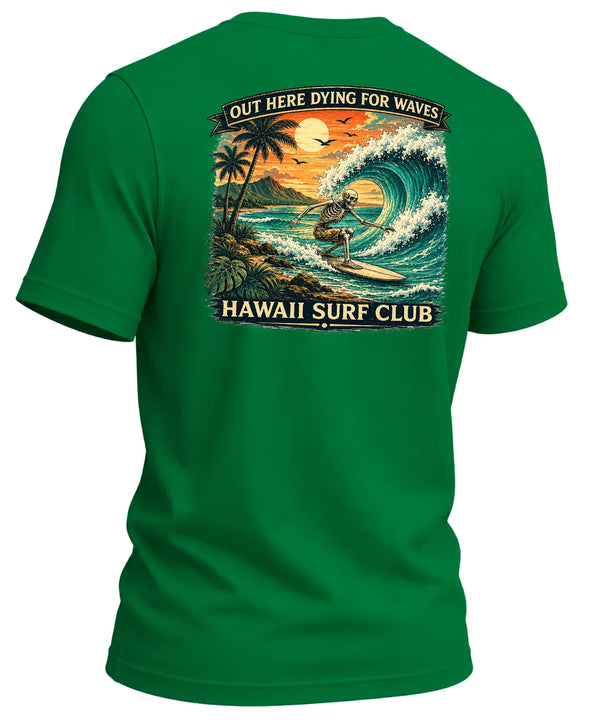 Hawaiian Tee Dying for Waves T-Shirt