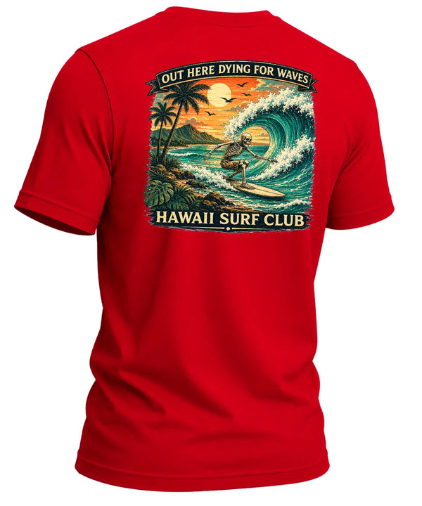 Hawaiian Tee Dying for Waves T-Shirt